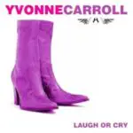 A purple pair of boots with the words " yvonne carroll laugh or cry ".